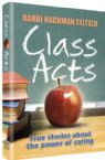 Class Acts: True Stories about the power of caring